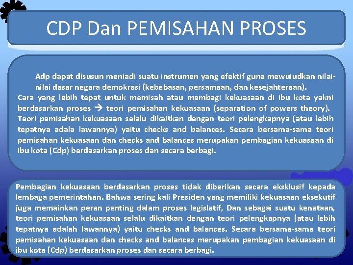 CDP Dan PEMISAHAN PROSES Adp dapat disusun meniadi suatu instrumen yang efektif guna mewuiudkan