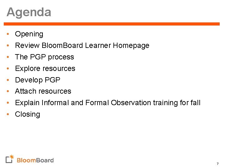 Agenda • Opening • Review Bloom. Board Learner Homepage • The PGP process •