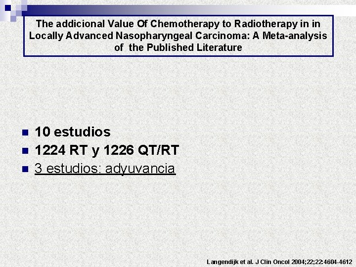 The addicional Value Of Chemotherapy to Radiotherapy in in Locally Advanced Nasopharyngeal Carcinoma: A