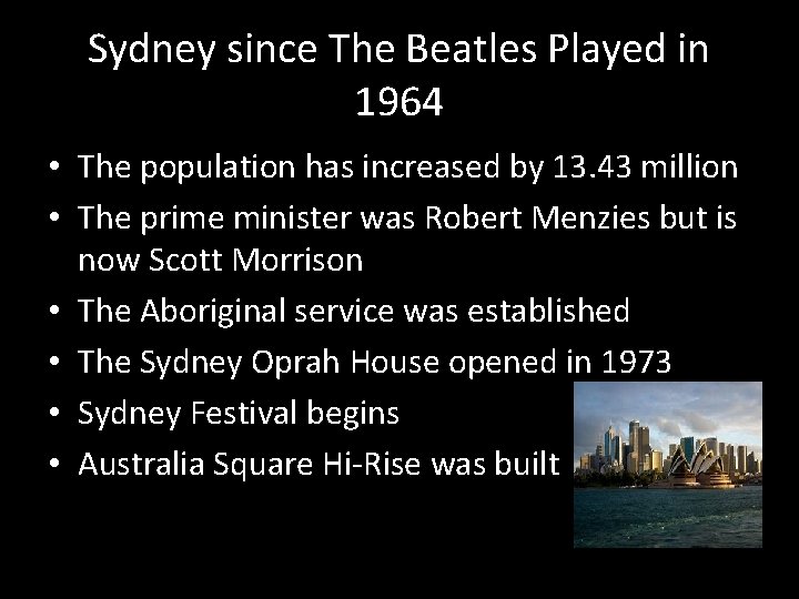 Sydney since The Beatles Played in 1964 • The population has increased by 13.