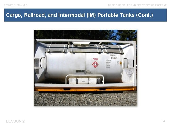 2019 EDITION – v 1. 0 BASIC PRINCIPLES AND PRACTICES OF PROPANE Cargo, Railroad,