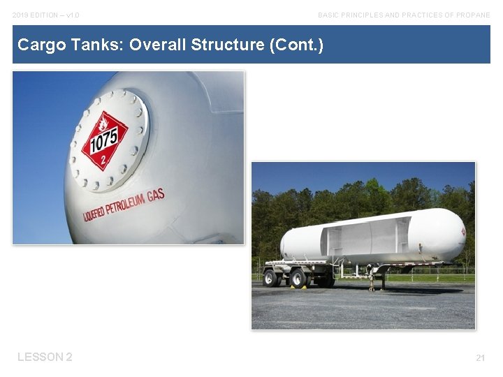 2019 EDITION – v 1. 0 BASIC PRINCIPLES AND PRACTICES OF PROPANE Cargo Tanks: