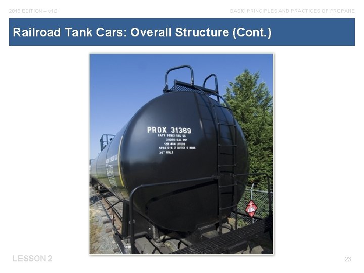2019 EDITION – v 1. 0 BASIC PRINCIPLES AND PRACTICES OF PROPANE Railroad Tank