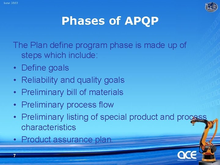 Phases of APQP The Plan define program phase is made up of steps which
