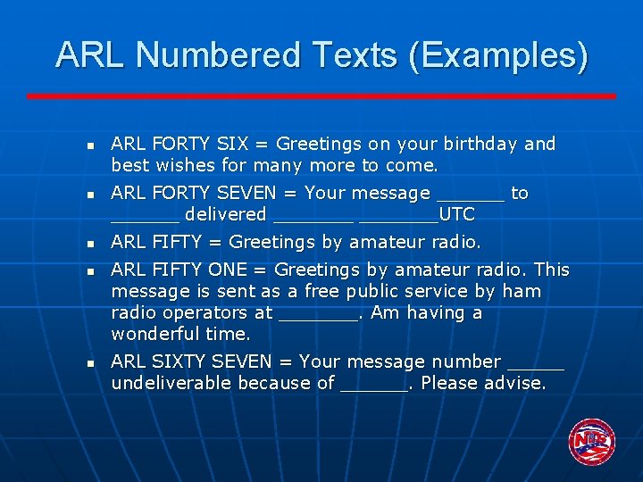ARL Numbered Texts (Examples) n n n ARL FORTY SIX = Greetings on your