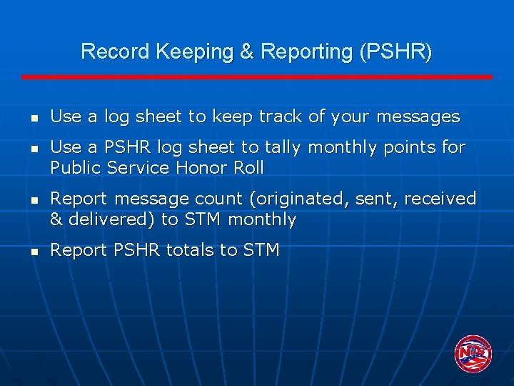Record Keeping & Reporting (PSHR) n n Use a log sheet to keep track