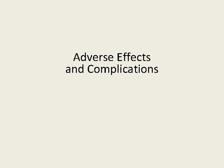 Adverse Effects and Complications 