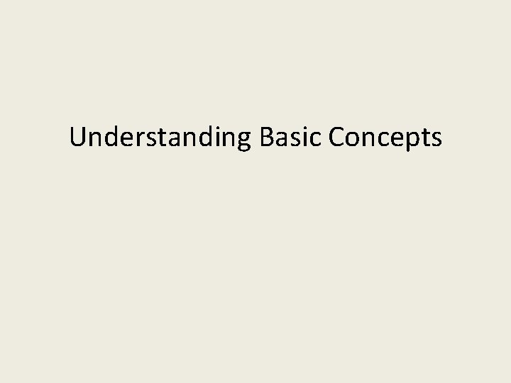 Understanding Basic Concepts 