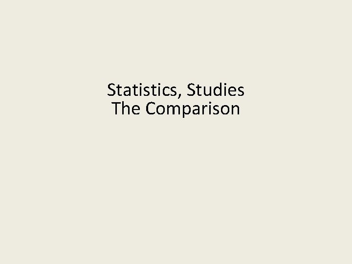 Statistics, Studies The Comparison 