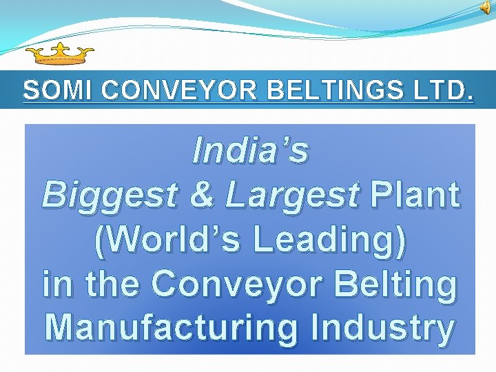 SOMI CONVEYOR BELTINGS LTD Indias 