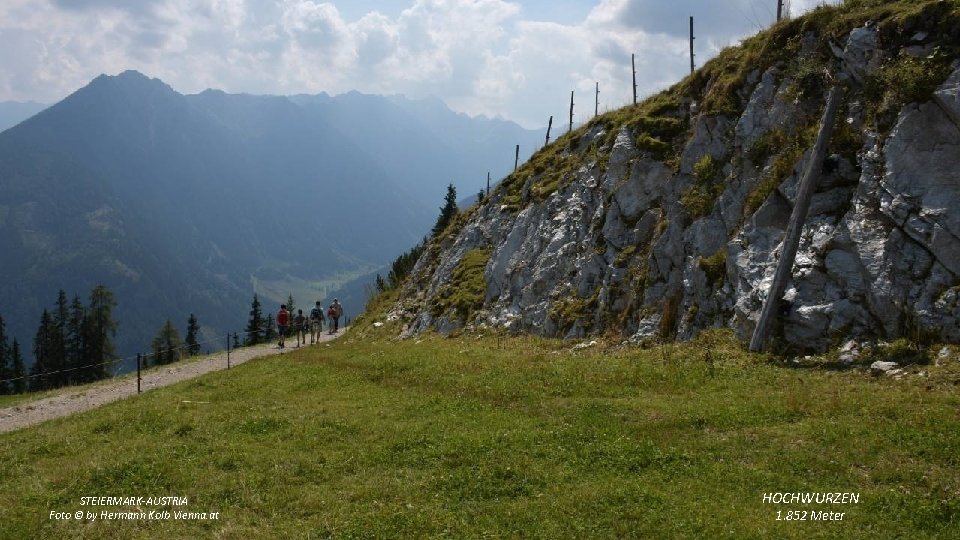 STEIERMARK-AUSTRIA Foto © by Hermann Kolb Vienna. at HOCHWURZEN 1. 852 Meter 