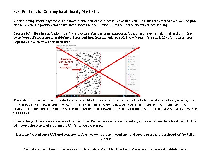 Best Practices for Creating Ideal Quality Mask Files When creating masks, alignment is the