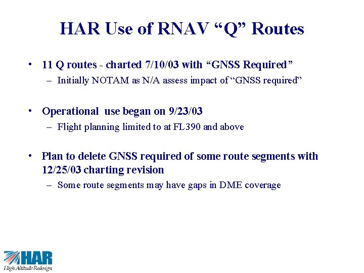12 HAR Use of RNAV “Q” Routes • 11 Q routes - charted 7/10/03