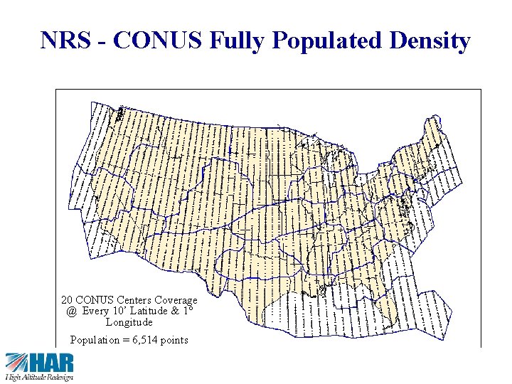 23 NRS - CONUS Fully Populated Density 20 CONUS Centers Coverage @ Every 10’