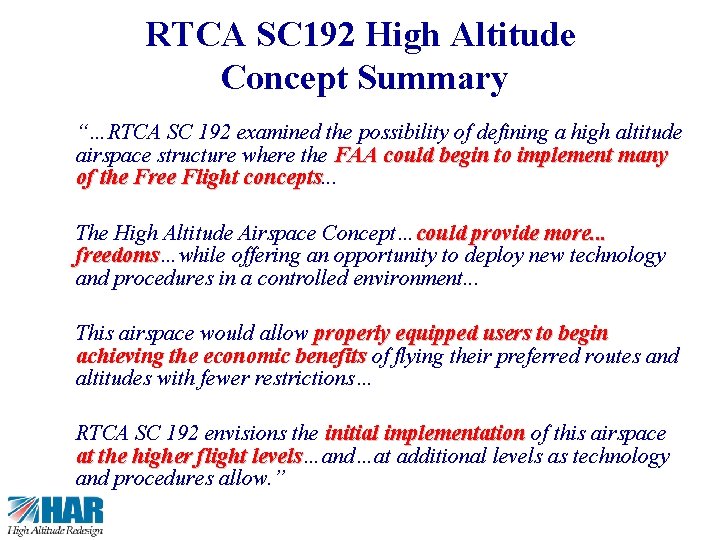 RTCA SC 192 High Altitude Concept Summary “…RTCA SC 192 examined the possibility of