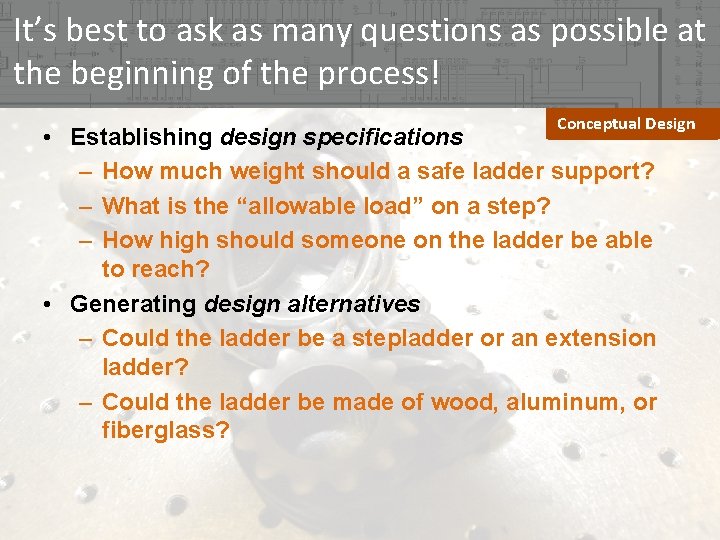 It’s best to ask as many questions as possible at the beginning of the It’s best to ask as many questions as possible at the beginning of the