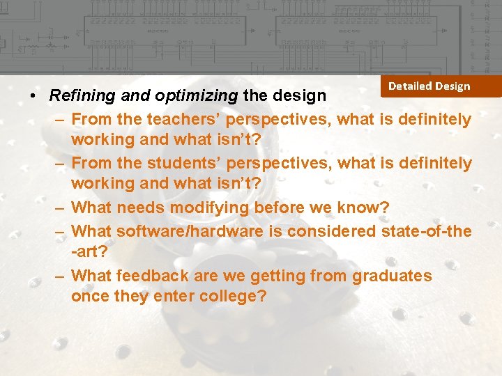 Detailed Design • Refining and optimizing the design – From the teachers’ perspectives, what Detailed Design • Refining and optimizing the design – From the teachers’ perspectives, what