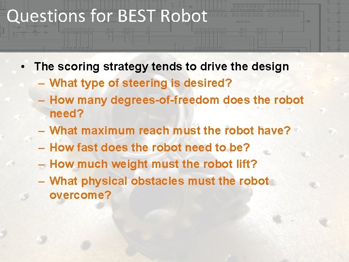 Questions for BEST Robot • The scoring strategy tends to drive the design – Questions for BEST Robot • The scoring strategy tends to drive the design –