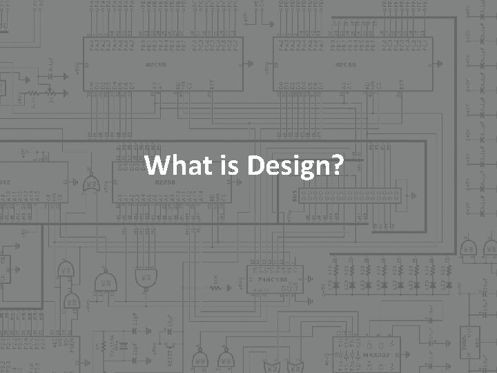 What is Design?  What is Design?