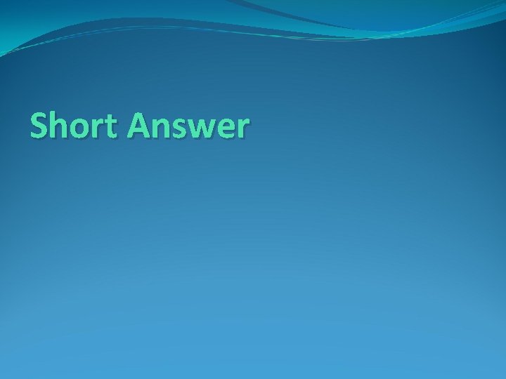 Short Answer 