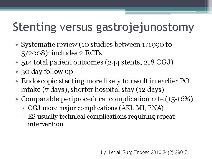 Stenting versus gastrojejunostomy • Systematic review (10 studies between 1/1990 to 5/2008): includes 2
