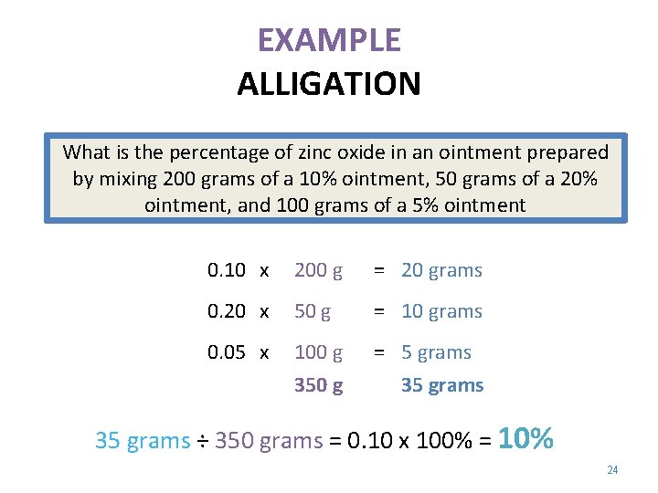 EXAMPLE ALLIGATION What is the percentage of zinc oxide in an ointment prepared by