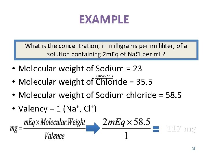 EXAMPLE What is the concentration, in milligrams per milliliter, of a solution containing 2