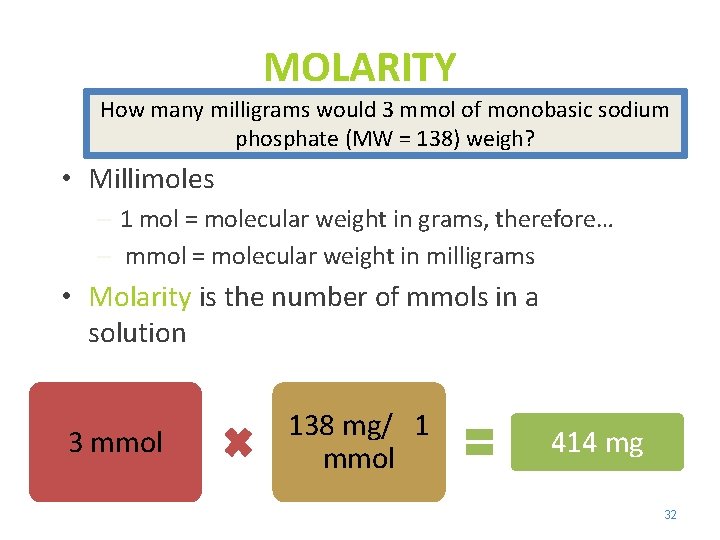 MOLARITY How many milligrams would 3 mmol of monobasic sodium phosphate (MW = 138)