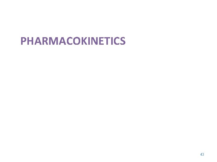 PHARMACOKINETICS Important Calculation Concepts 43 