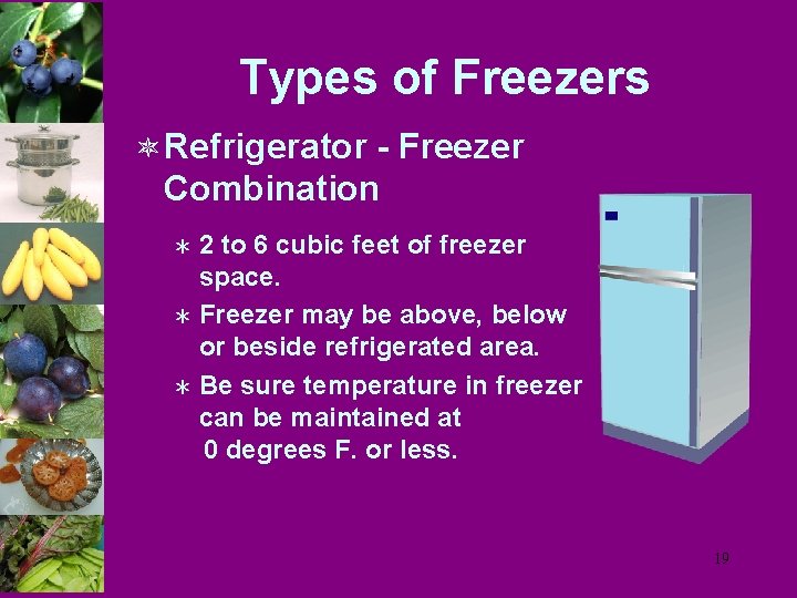 Types of Freezers ô Refrigerator - Freezer Combination 2 to 6 cubic feet of