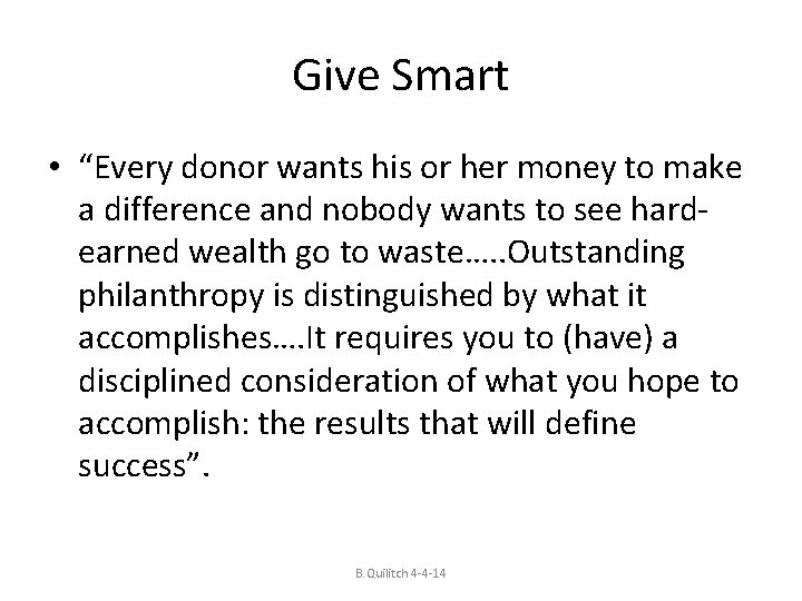 Give Smart • “Every donor wants his or her money to make a difference