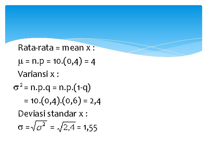 Rata-rata = mean x : = n. p = 10. (0, 4) = 4