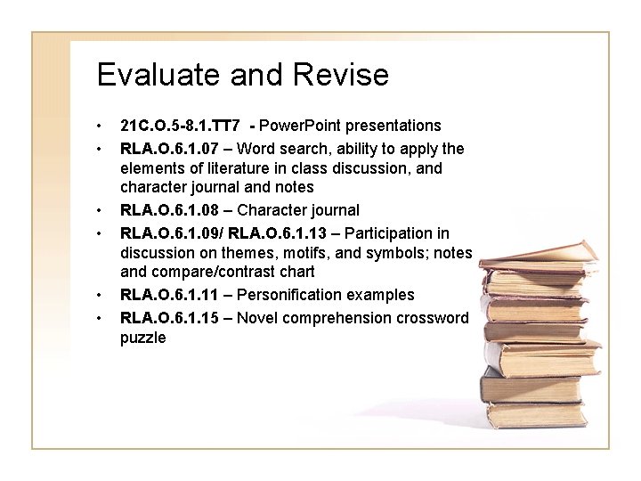 Evaluate and Revise • • • 21 C. O. 5 -8. 1. TT 7