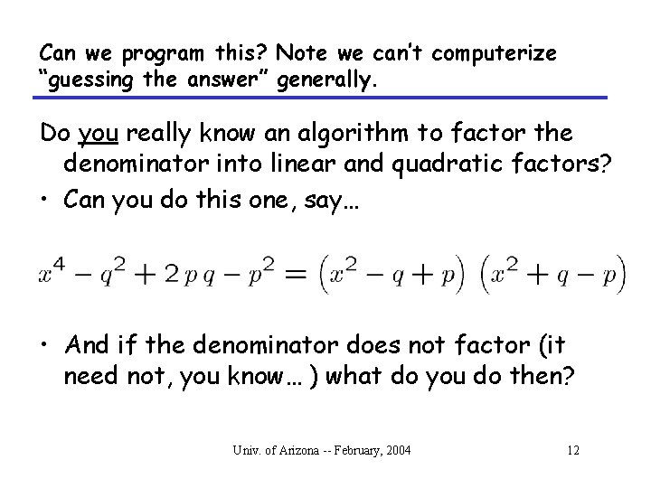 Can we program this? Note we can’t computerize “guessing the answer” generally. Do you