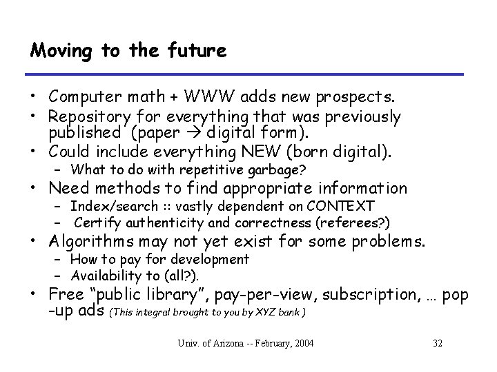 Moving to the future • Computer math + WWW adds new prospects. • Repository