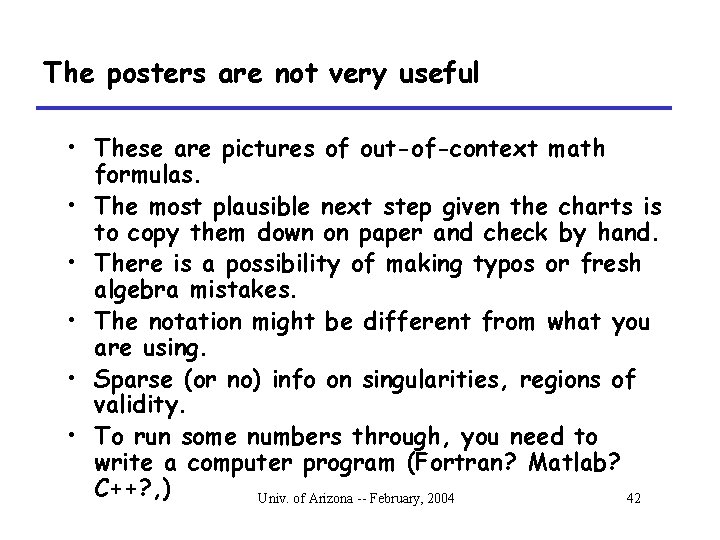 The posters are not very useful • These are pictures of out-of-context math formulas.