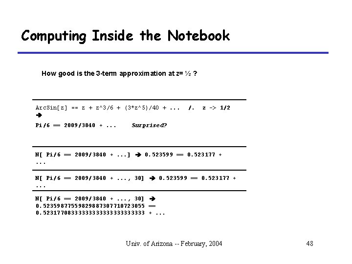 Computing Inside the Notebook How good is the 3 -term approximation at z= ½