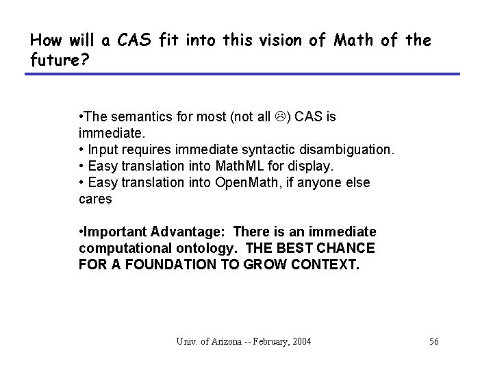 How will a CAS fit into this vision of Math of the future? •