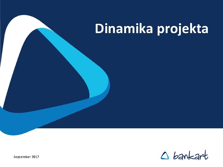 Dinamika projekta September 2017 