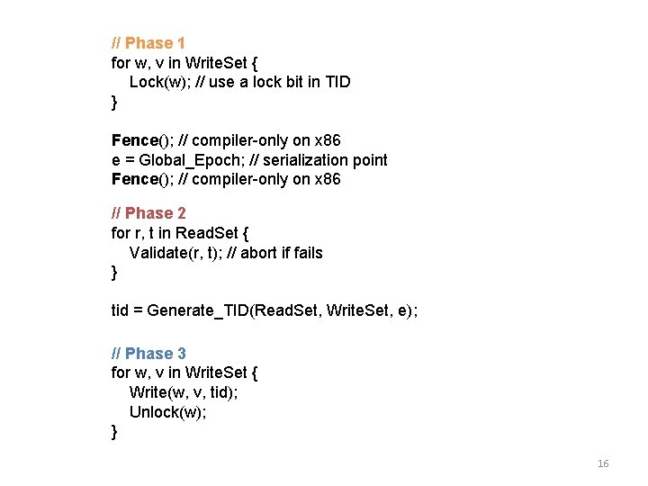 // Phase 1 for w, v in Write. Set { Lock(w); // use a
