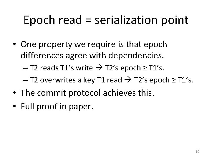 Epoch read = serialization point • One property we require is that epoch differences