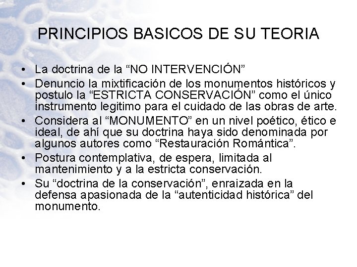 PRINCIPIOS BASICOS DE SU TEORIA • La doctrina de la “NO INTERVENCIÓN” • Denuncio