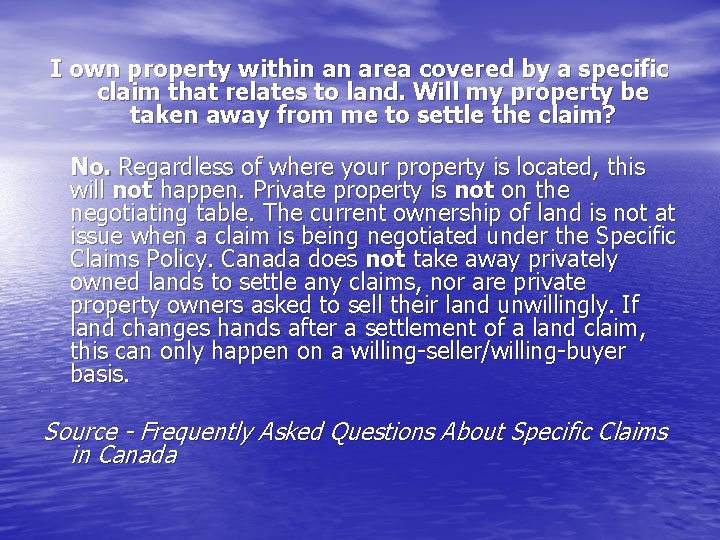 I own property within an area covered by a specific claim that relates to