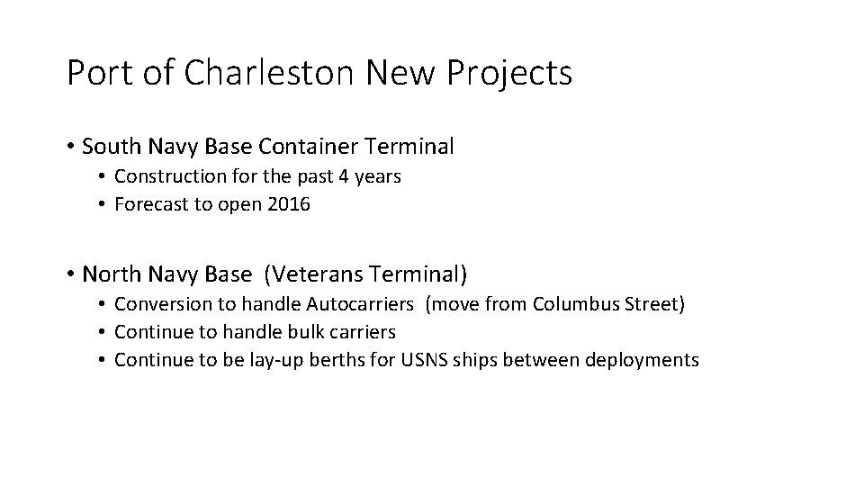 Port of Charleston New Projects • South Navy Base Container Terminal • Construction for