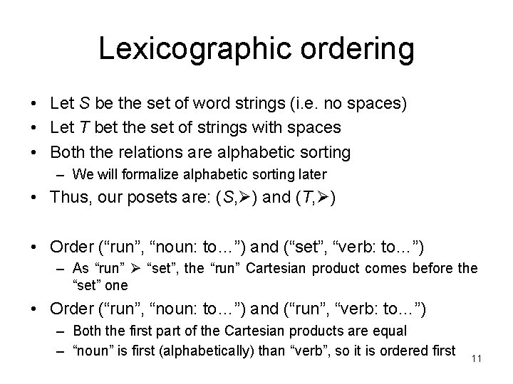 Lexicographic ordering • Let S be the set of word strings (i. e. no