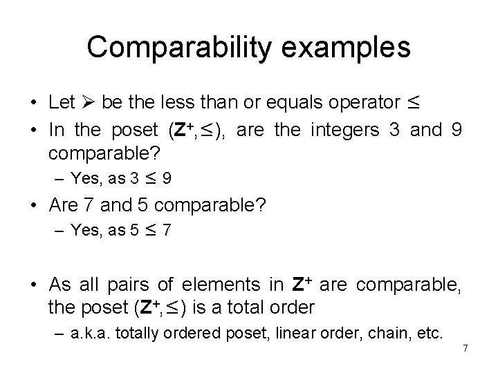 Comparability examples • Let be the less than or equals operator ≤ • In Comparability examples • Let be the less than or equals operator ≤ • In