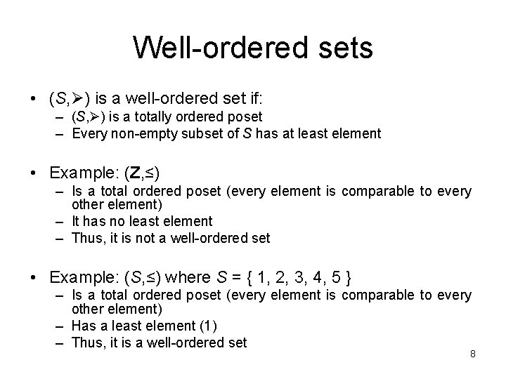 Well-ordered sets • (S, ) is a well-ordered set if: – (S, ) is