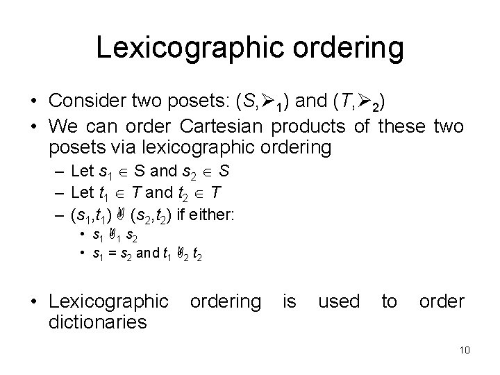 Lexicographic ordering • Consider two posets: (S, 1) and (T, 2) • We can