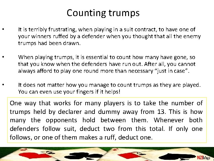 Counting trumps • It is terribly frustrating, when playing in a suit contract, to