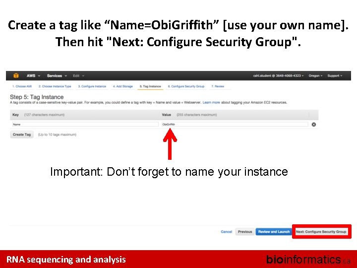 Create a tag like “Name=Obi. Griffith” [use your own name]. Then hit "Next: Configure